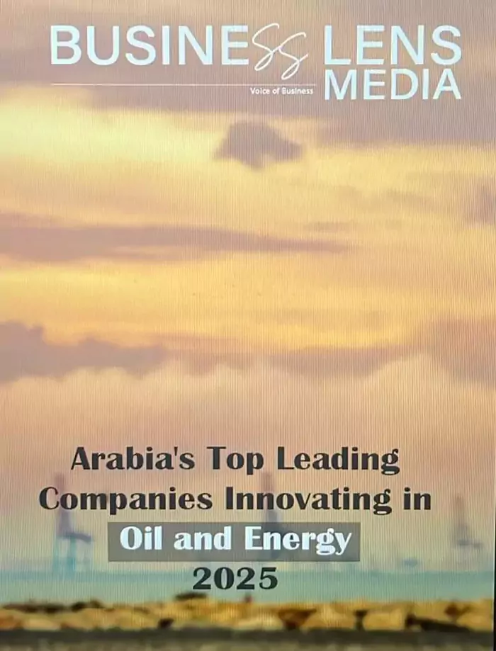 ARABIA’S Top Pioneering Company Innovating in Oil and Energy
