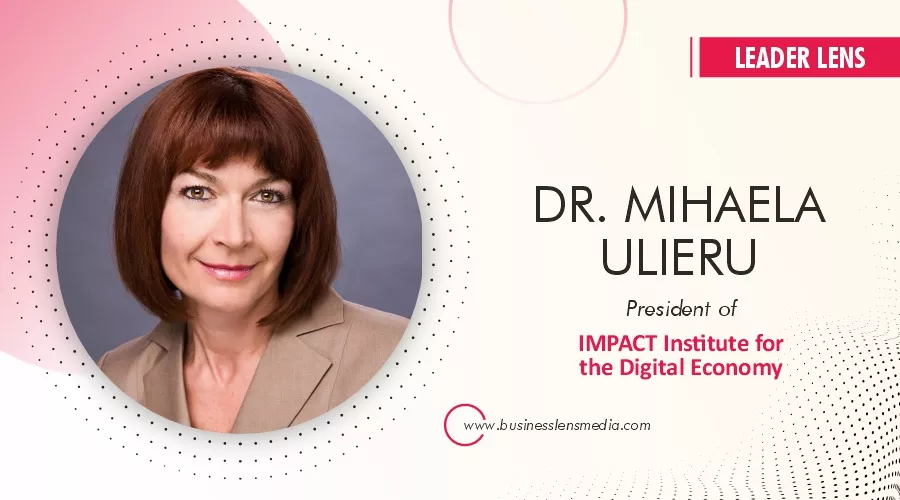 Dr. Mihaela Ulieru, President of the IMPACT Institute for the Digital Economy